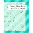 Gregg Shorthand Practice Paper: Gregg Shorthand Notebook for Faster Writing and Taking Notes With - Large Steno Book Blue Design