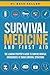 Survival Medicine & First Aid: The Leading Prepper's Guide to Survive Medical Emergencies in Tough Survival Situations primary