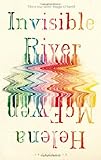 Front cover for the book Invisible River by Helena McEwen