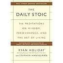 The Daily Stoic: 366 Meditations on Wisdom, Perseverance, and the Art of Living