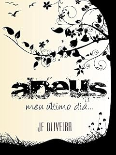 Livro Adeus...: Meu último dia...