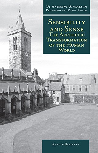 Sensibility and Sense: The Aesthetic Transformation of the Human World (St Andrews Studies in Philosophy and Public Affairs)