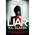 Liar: A gripping psychological thriller with a shocking twist
