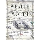 Wealth: Is It Worth It?