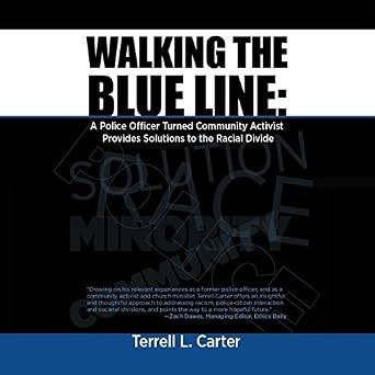 Amazon Com Walking The Blue Line A Police Officer Turned Community Activist Provides Solutions