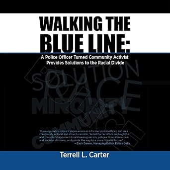 Amazon Com Walking The Blue Line A Police Officer Turned Community Activist Provides Solutions