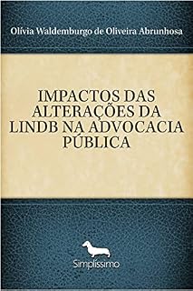 Livro IMPACTOS DAS ALTERAÇÕES DA LINDB NA ADVOCACIA PÚBLICA