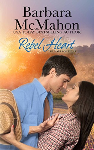 Rebel Heart (The Harts of Texas Book 1)