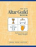 The New Altar Guild Book Large Print Edition by Barbara Gent, Betty Sturges
