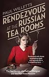 Image de Rendezvous at the Russian Tea Rooms: The Spyhunter, the Fashion Designer & the Man From Moscow