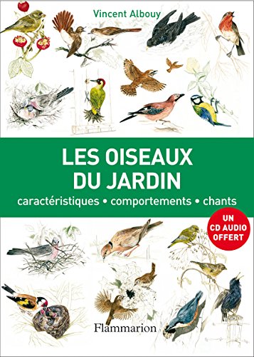 Les oiseaux du jardin : Caractéristiques, comportements, chants by (Paperback)