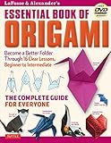 LaFosse & Alexander's Essential Book of Origami: The Complete Guide for Everyone: Origami Book with 16 Lessons and Instructional DVD by Michael G. LaFosse, Richard L. Alexander