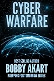 Cyber Warfare: Prepping for Tomorrow (Volume 1)