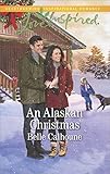 An Alaskan Christmas (Alaskan Grooms) by Belle Calhoune