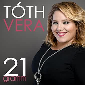 21 Gramm By Toth Vera On Amazon Music Amazon Com