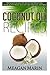 Coconut Oil Recipes: Top Secret Coconut Oil Recipes for Weight Loss, Detox, Allergy Relief, Beautiful Skin, Hair Loss, and More (Coconut Oil - The ... to Use this Miraculous Oil to Your Benefit) by Meagan Marin