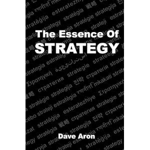 The Essence of Strategy