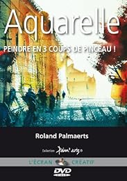 Aquarelle Peindre En Trois Coups De Pinceau Roland Palmaerts
