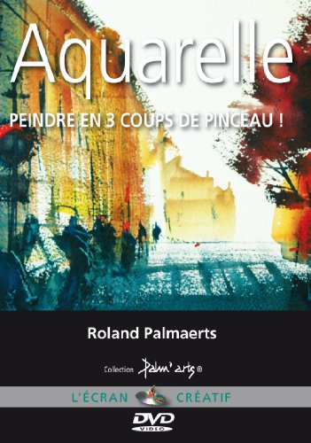 Aquarelle Peindre En Trois Coups De Pinceau Roland Palmaerts