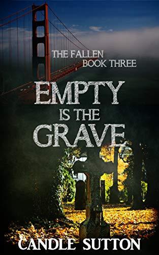 Empty is the Grave (The Fallen Book 3) by Candle Sutton