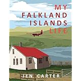 My Falkland Islands Life: One Family’s Very British Adventure