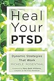 Heal Your PTSD: Dynamic Strategies That Work