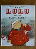 Front cover for the book Lulu and the Flying Babies by Posy Simmonds