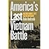 America's Last Vietnam Battle: Halting Hanoi's 1972 Easter Offensive (Modern War Studies)
