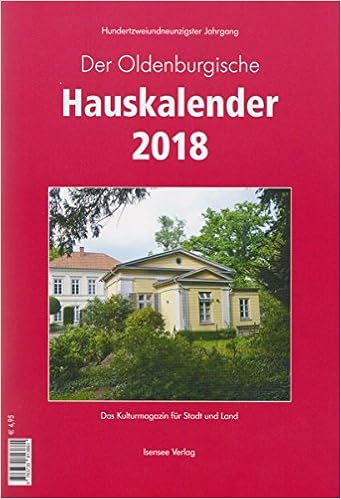 Der Oldenburgische Hauskalender 2018 Das Kulturmagazin Fur Stadt Und Land Amazon De Kannenberg Bolko Bucher