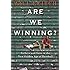 Are We Winning?: Fathers and Sons in the New Golden Age of Baseball