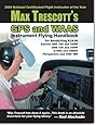Max Trescott’s GPS and WAAS Instrument Flying Handbook