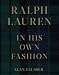 Ralph Lauren: In His Own Fashion by Alan Flusser