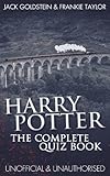 Harry Potter - The Complete Quiz Book by Jack Goldstein, Frankie Taylor