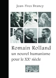 Romain Rolland, un nouvel humanisme pour le XXe siècle