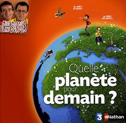 Quelle planète pour demain ?