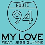 Route 94 - My Love (feat Jess Glynne)