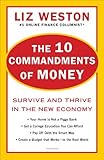 The 10 Commandments of Money: Survive and Thrive in the New Economy