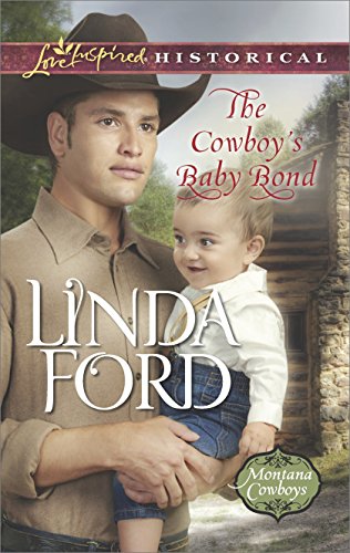 The Cowboys Baby Bond Montana Cowboys Book 2 By Linda Ford - 