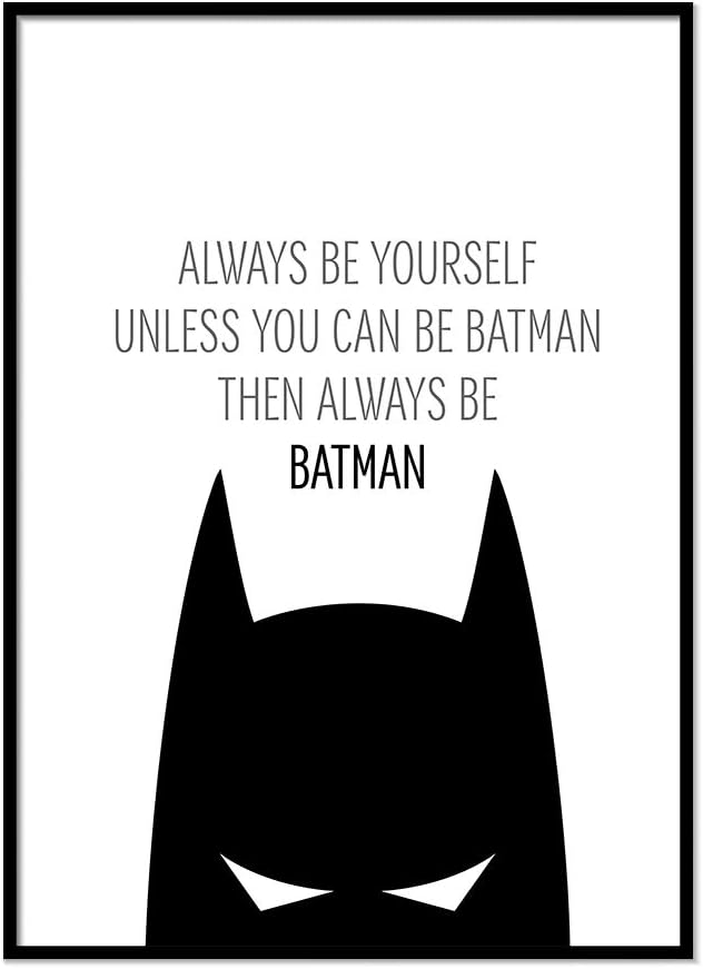 Printers Mews Child's Nursery Play Room Bedroom Poster Always Be Batman Motivation Art Black & White Wall Art Living Room Décor A3 Size 16.5 x 11.7
