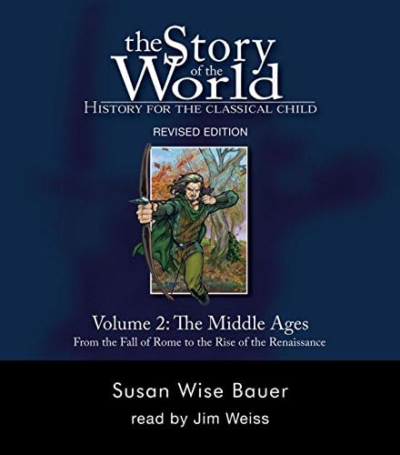 The Story of the World: History for the Classical Child, Volume 2 Audiobook: The Middle Ages: From the Fall of Rome to the Rise of the Renaissance, Revised Edition (9 CDs) (v. 2)