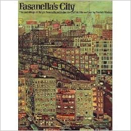 Fasanellas City The Paintings Of Ralph Fasanella With The - 
