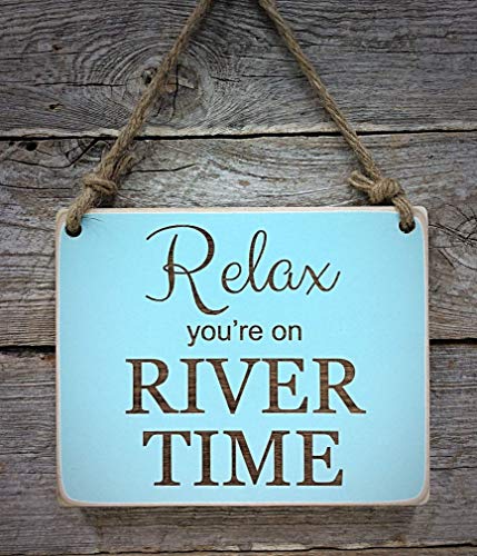 Relax You're On River Time - Small Hanging Sign - River House Decor
