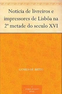 Livro Noticia de livreiros e impressores de Lisbôa na 2ª metade do seculo XVI