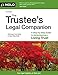 Trustee's Legal Companion, The: A Step-by-Step Guide to Administering a Living Trust