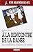 A la rencontre de la danse : Une contribution à l'éducation de l'enfant by 