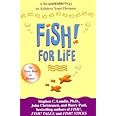 Fish! For Life: A Remarkable Way to Achieve Your Dreams