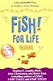 Fish! For Life: A Remarkable Way to Achieve Your Dreams