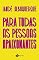 Livro Para todas as pessoas apaixonantes