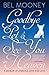 Goodbye, Pet & See You In Heaven: A Memoir of Animals, Love and Loss by Bel Mooney