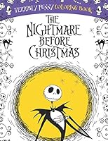The Nightmare Before Christmas Terribly Funny Coloring Book: AWESOME 22 Illustrations 1671791053 Book Cover